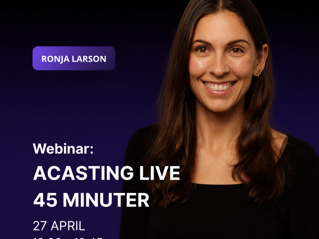 ACASTING LIVE – Gratis webinar med Ronja Larsson 27 april