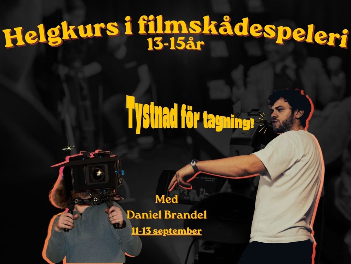  Kurs i filmskådespeleri för ungdomar (13-15 år)