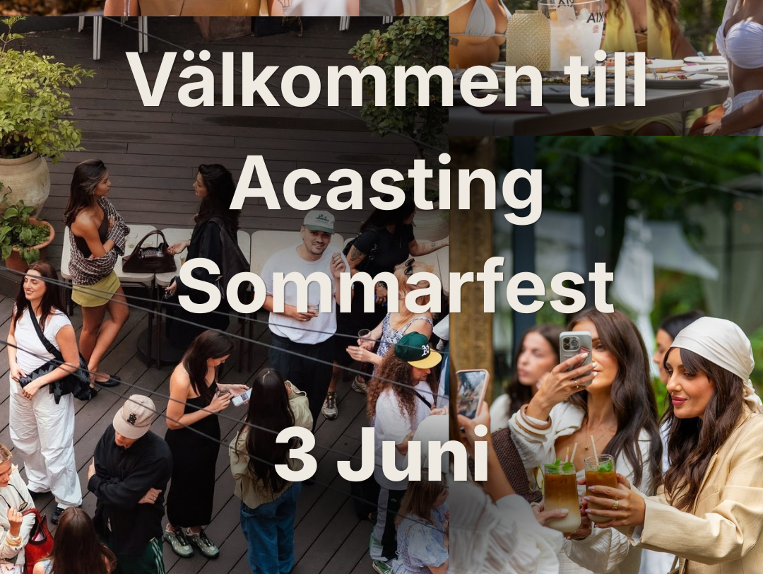 ACASTING Sommarfest 3 Juni - Vi vill ha dig där!