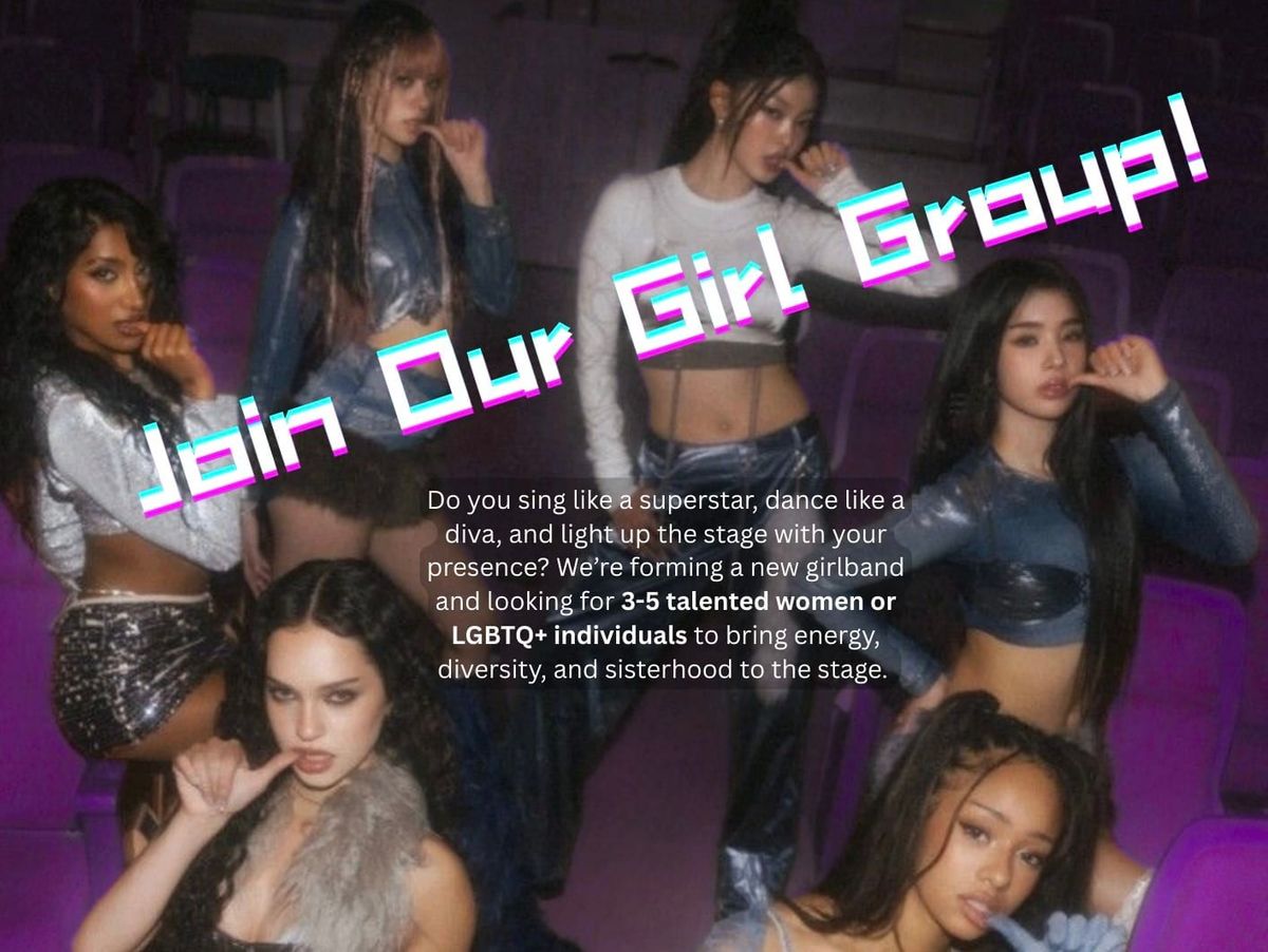 Singers & Dancers wanted for new Girl Group