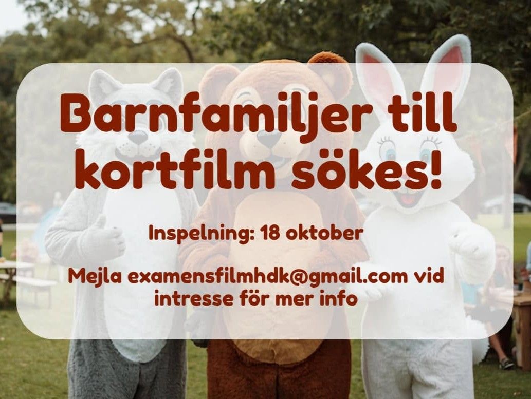 Barnfamiljer sökes till HDK-Valand examensfilm!