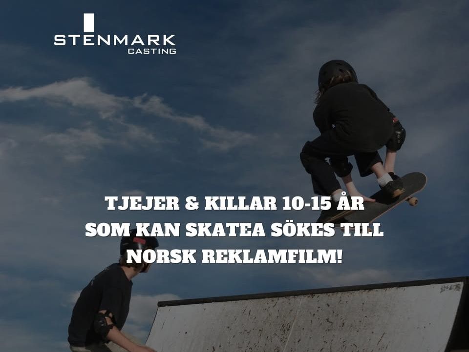 Tjejer & Killar 10-15 år som kan skatea sökes till norsk reklamfilm