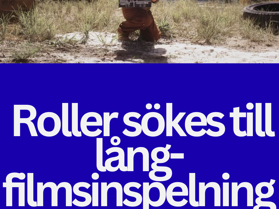 Flera roller sökes till långfilmsinspelning