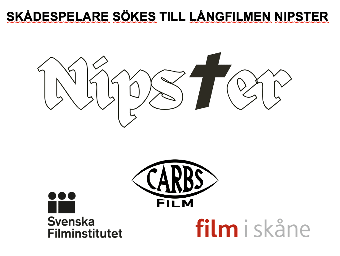 SKÅDESPELARE SÖKES TILL LÅNGFILMEN NIPSTER