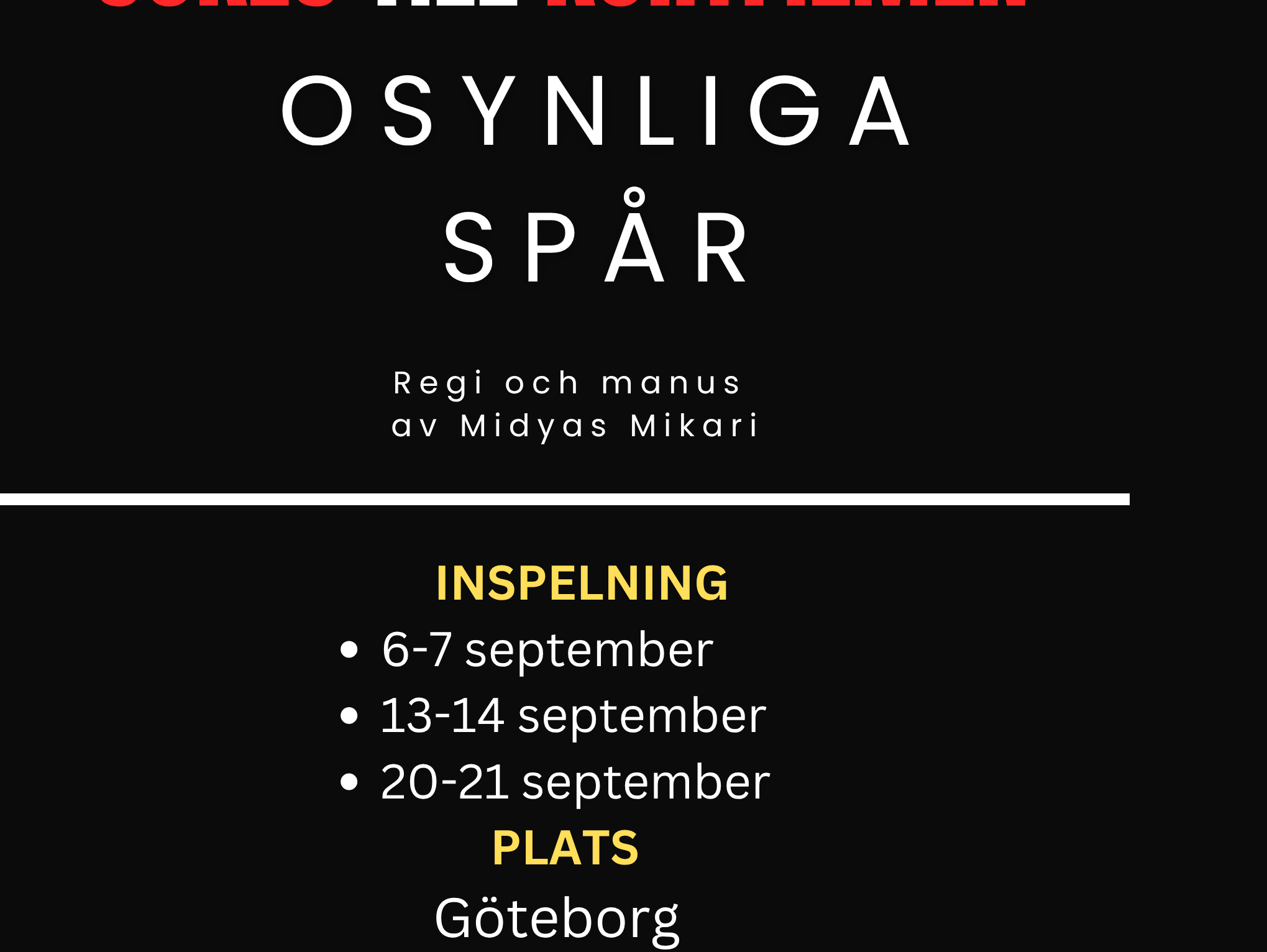 Skådespelare sökes till kortfilmen 'Osynliga spår' i Göteborg - Sista ansökningsdag 8e augusti - SÖK ENDAST OM DU BOR I GBG/NÄRHETEN